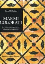 Marmi colorati. Le pietre e l’architettura dall’Antico al Barocco