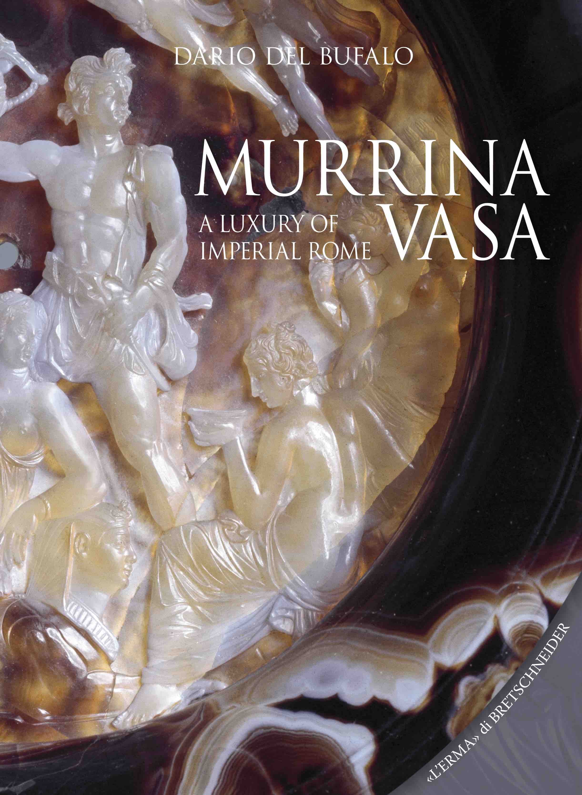 E' uscito il volume “murrina vasa. a luxury of imperial rome”